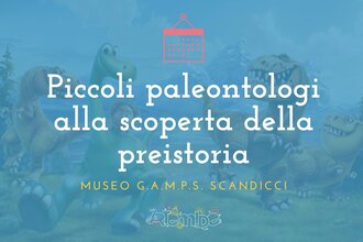 Piccoli paleontologi alla scoperta della preistoria – Laboratorio al Museo Gamps di Scandicci